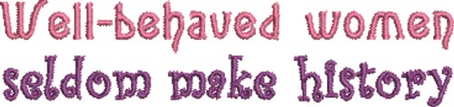 Well Behaved Women Machine Embroidery Design