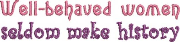 Picture of Well Behaved Women Machine Embroidery Design
