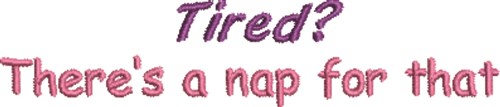 Theres A Nap Machine Embroidery Design