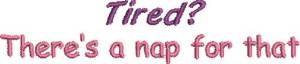 Picture of Theres A Nap Machine Embroidery Design