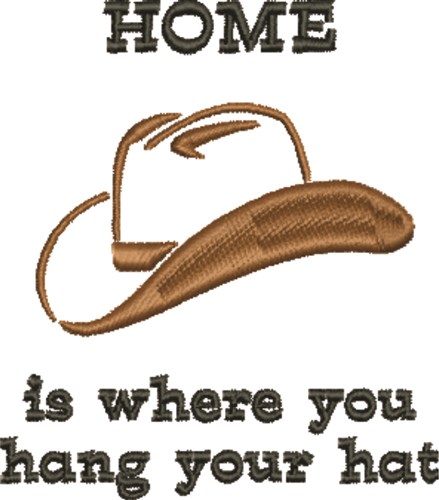 Cowboy Hat Home Is... Machine Embroidery Design