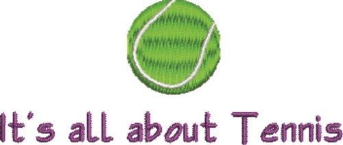 Its All About Tennis Machine Embroidery Design