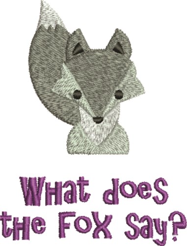 What Does Fox Say Machine Embroidery Design