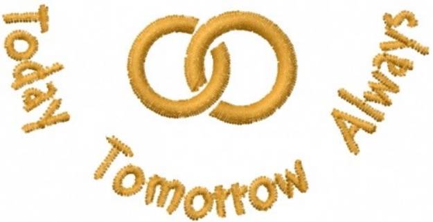 Picture of Today Tomorrow Always Machine Embroidery Design