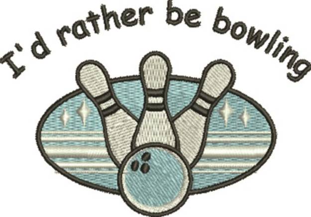Picture of Id Rather Be Bowling Machine Embroidery Design