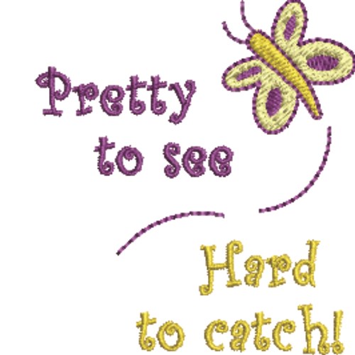 Hard To Catch Butterfly Machine Embroidery Design
