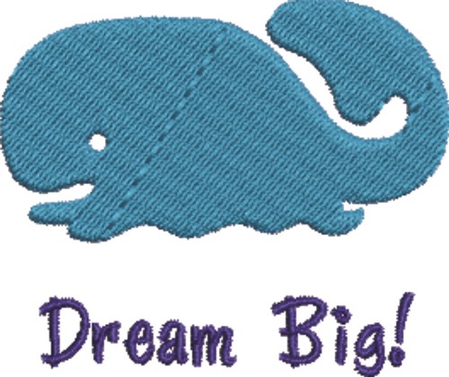 Dream Big Whale Machine Embroidery Design
