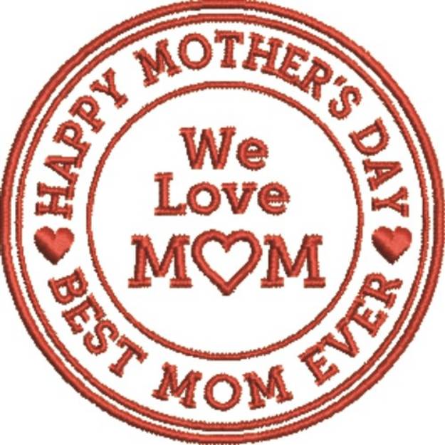 Picture of We Love Mom Machine Embroidery Design