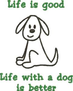Picture of Life With A Dog... Machine Embroidery Design