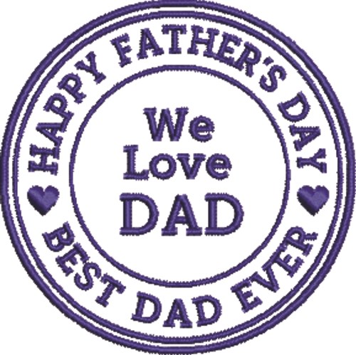 We Love Dad Machine Embroidery Design