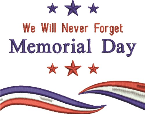 Never Forget Memorial Day Machine Embroidery Design