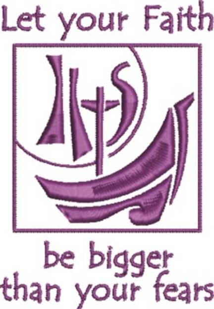 Picture of Faith Be Bigger Machine Embroidery Design