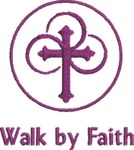Walk By Faith Machine Embroidery Design