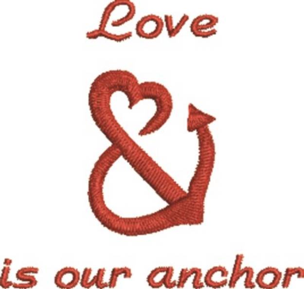 Picture of Love Is Our Anchor Machine Embroidery Design