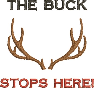 Buck Stops Here Machine Embroidery Design