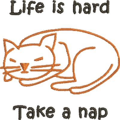 Life Is Hard Machine Embroidery Design