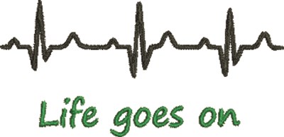 Life Goes On Machine Embroidery Design
