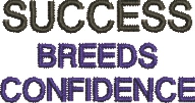 Success Breeds Confidence Machine Embroidery Design