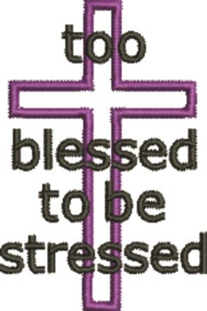 Picture of Too Blessed Cross Machine Embroidery Design