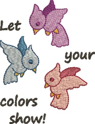 Let Colors Show Machine Embroidery Design