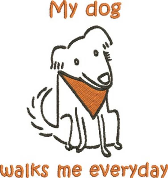 Picture of My Dogs Walk Me Machine Embroidery Design