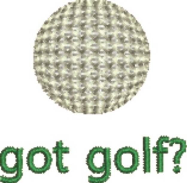 Picture of Got Golf? Machine Embroidery Design