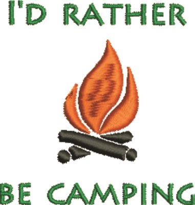 Id Rather Be Camping Machine Embroidery Design