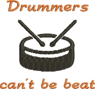 Drummers Cant Be Beat Machine Embroidery Design