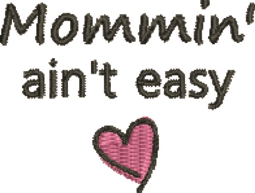Mommin Aint Easy Machine Embroidery Design