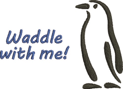 Waddle With Me Machine Embroidery Design