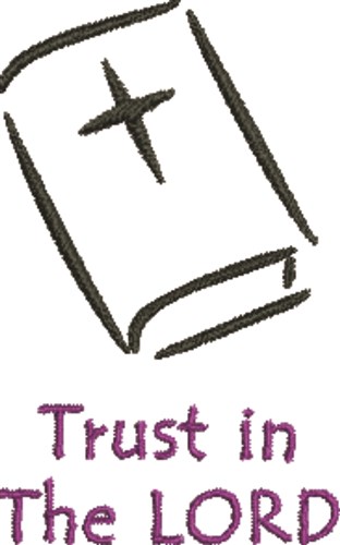 Trust In The Lord Machine Embroidery Design