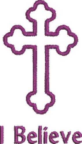 I Believe Crucifix Machine Embroidery Design