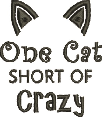 Cat Short Of Crazy Machine Embroidery Design