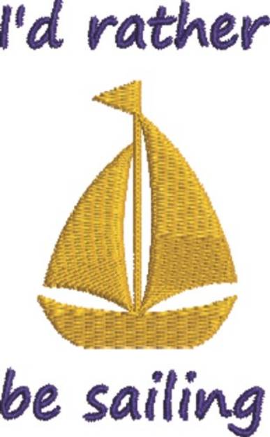 Picture of Id Rather Be Sailing Machine Embroidery Design