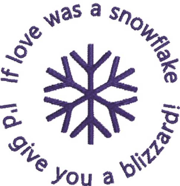 Picture of If Love Was A Snowflake Machine Embroidery Design