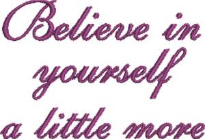 Picture of Believe In Yourself Machine Embroidery Design