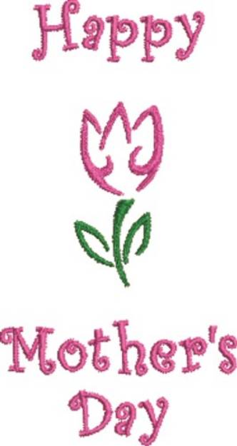 Picture of Happy Mothers Day Tulip Machine Embroidery Design