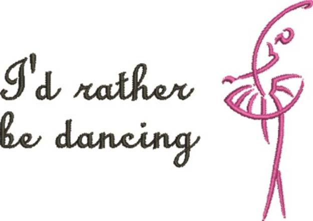 Picture of Rather Be Dancing Machine Embroidery Design
