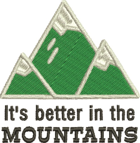 Better In Mountains Machine Embroidery Design