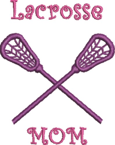 Lacrosse Mom Machine Embroidery Design