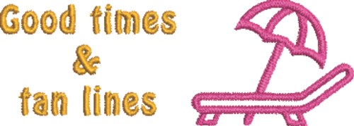 Good Times & Tan Lines Machine Embroidery Design