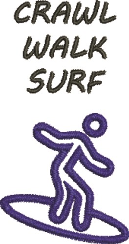 Crawl Walk Surf 1 Machine Embroidery Design