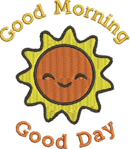 Good Morning Good Day Machine Embroidery Design