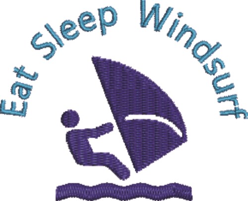 Eat, Sleep, Windsurf Machine Embroidery Design