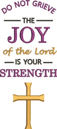 Joy Of The Lord Machine Embroidery Design