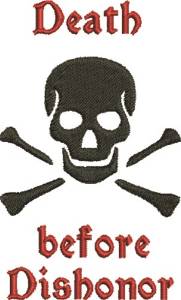 Picture of Death Before Dishonor Machine Embroidery Design