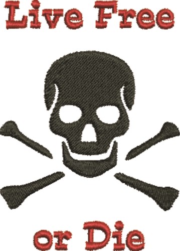 Live Free Or Die Machine Embroidery Design