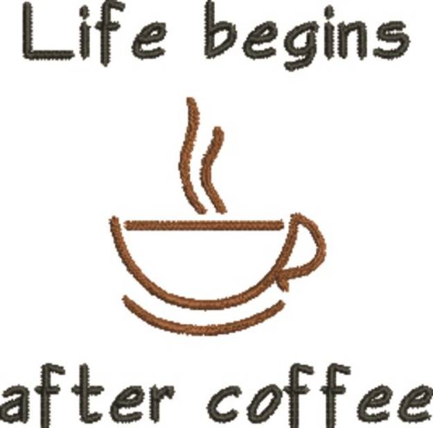Picture of Life Begins After Coffee Machine Embroidery Design