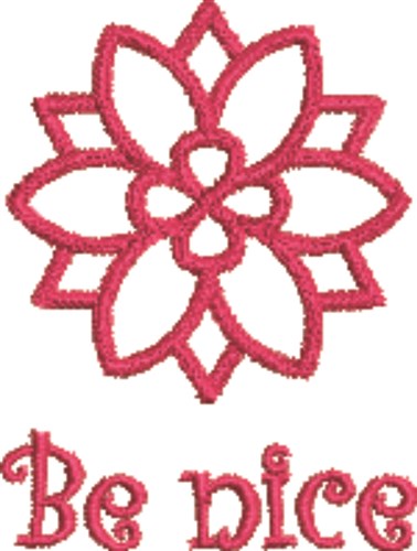 Be Nice Flower Machine Embroidery Design