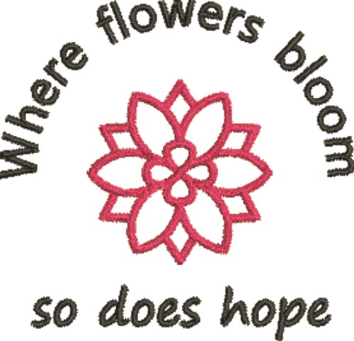 Where Flowers Bloom Machine Embroidery Design